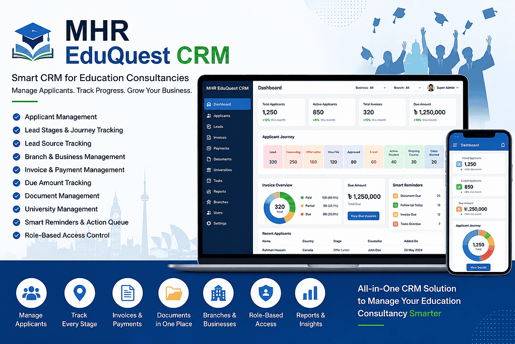 MHR EduQuest CRM: A Smart Education Consultancy CRM for Managing Applicants, Invoices, Branches and Student Follow-Ups