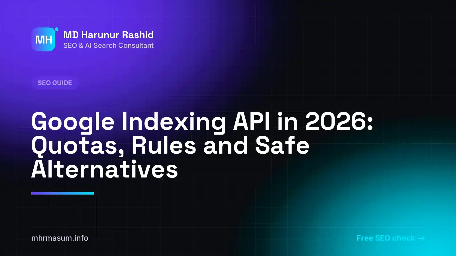 Google Indexing API in 2026: Quotas, Rules and Safe Alternatives